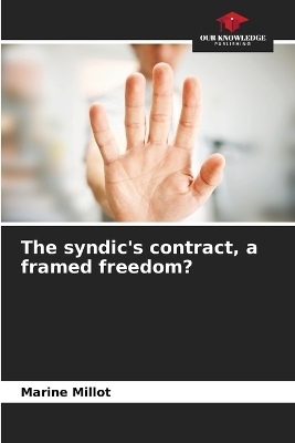 The syndic's contract, a framed freedom? - Marine Millot