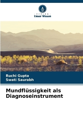 Mundflüssigkeit als Diagnoseinstrument - Ruchi Gupta, Swati Saurabh