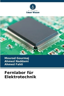 Fernlabor für Elektrotechnik - Mourad Gourmaj, Ahmed Naddami, Ahmed Fahli