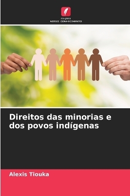 Direitos das minorias e dos povos indígenas - Alexis Tiouka