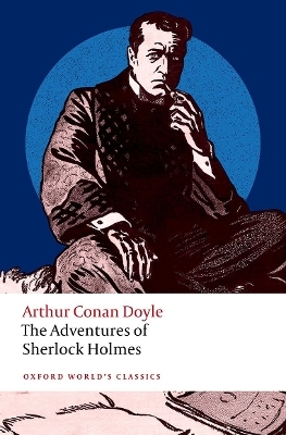 The Adventures of Sherlock Holmes - Arthur Conan Doyle, Professor Darryl Jones