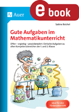 Gute Aufgaben im Mathematikunterricht - Sabine Reichel