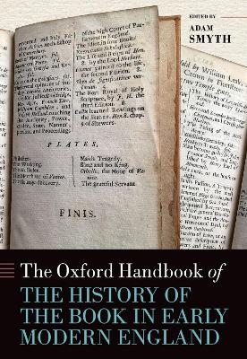 The Oxford Handbook of the History of the Book in Early Modern England - 