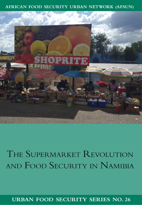 Supermarket Revolution and Food Security in Namibia -  Lawrence Kazembe,  Ndeyapo Nickanor