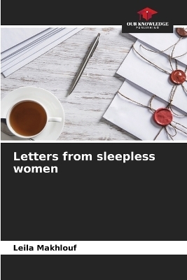 Letters from sleepless women - Leila Makhlouf