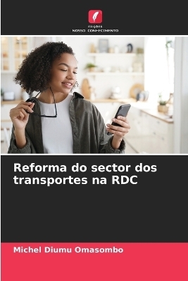 Reforma do sector dos transportes na RDC - Michel Diumu Omasombo