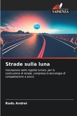 Strade sulla luna - Radu Andrei