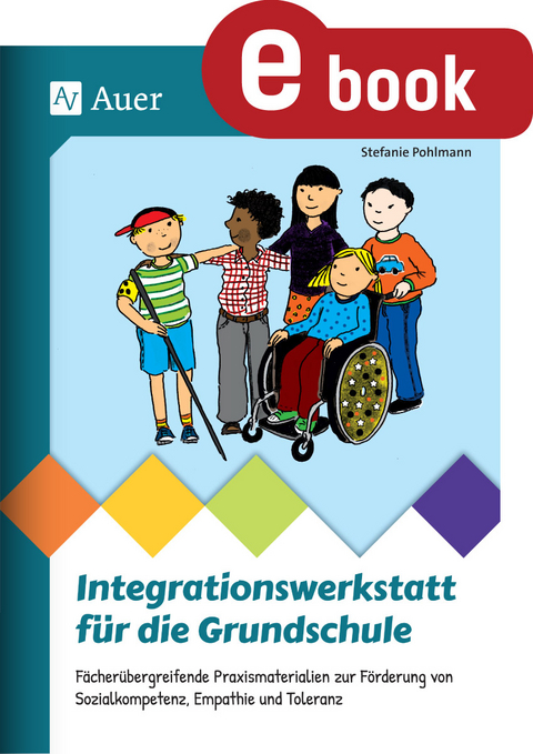 Integrationswerkstatt für die Grundschule - Stefanie Pohlmann