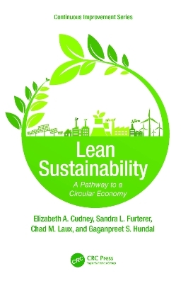 Lean Sustainability - Elizabeth A. Cudney, Sandra L. Furterer, Chad M. Laux, Gaganpreet S. Hundal