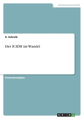 Der ICIDH im Wandel - K. Schreib