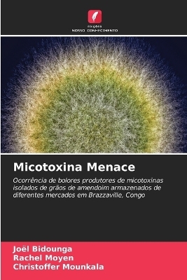 Micotoxina Menace - Joël Bidounga, Rachel Moyen, Christoffer Mounkala