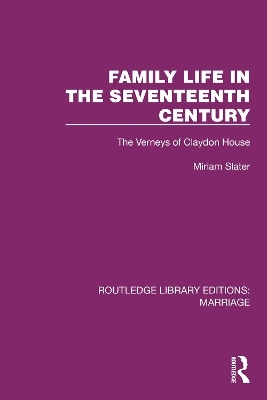 Family Life in the Seventeenth Century - Miriam Slater