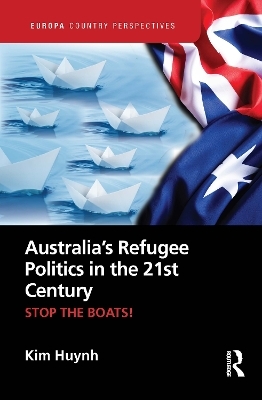 Australia’s Refugee Politics in the 21st Century - Kim Huynh