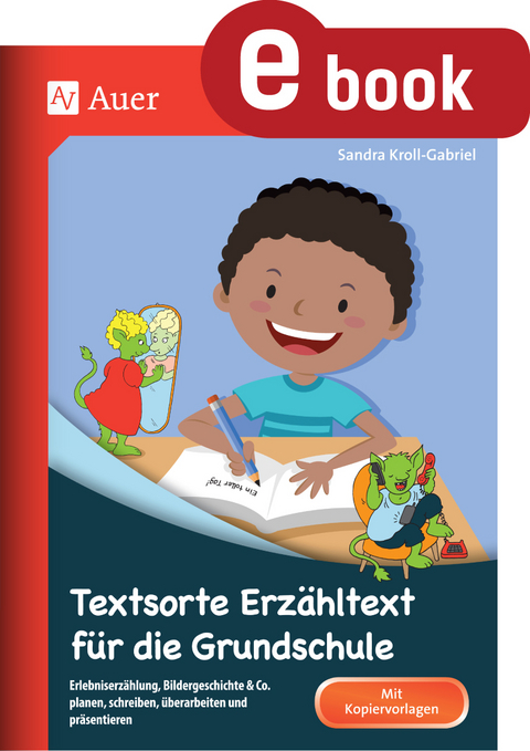 Textsorte Erzähltext für die Grundschule - Sandra Kroll-Gabriel