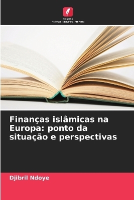 Finanças islâmicas na Europa - Djibril Ndoye