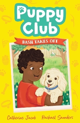Puppy Club: Dash Takes Off - Catherine Jacob