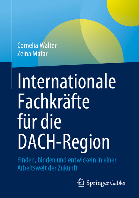 Internationale Fachkräfte für die DACH-Region - Cornelia Walter, Zeina Matar