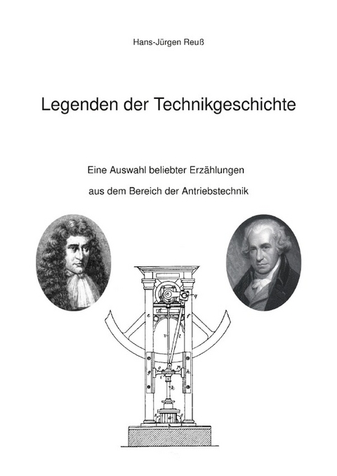 Legenden der Technikgeschichte - Hans-Jürgen Reuß