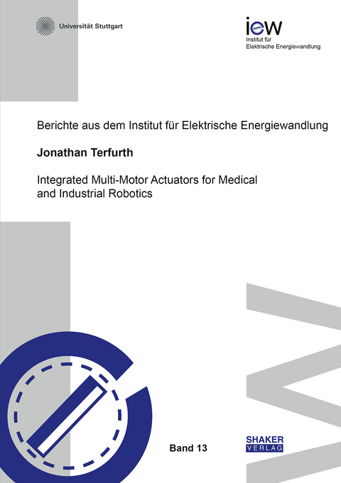 Integrated Multi-Motor Actuators for Medical and Industrial Robotics - Jonathan Terfurth