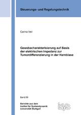 Gewebecharakterisierung auf Basis der elektrischen Impedanz zur Tumordifferenzierung in der Harnblase - Carina Veil