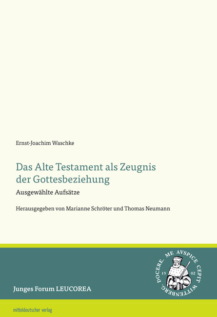 Das Alte Testament als Zeugnis der Gottesbeziehung - Ernst-Joachim Waschke