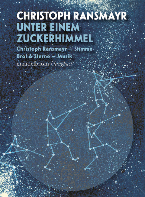 Unter einem Zuckerhimmel - Christoph Ransmayr,  Brot &  Sterne