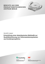 Entwicklung einer datenbasierten Methodik zur Qualitätssicherung von Fahrerassistenzsystemen aus Kundenperspektive - Hendrik Jasper