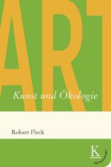 Kunst und Ökologie - Robert Fleck