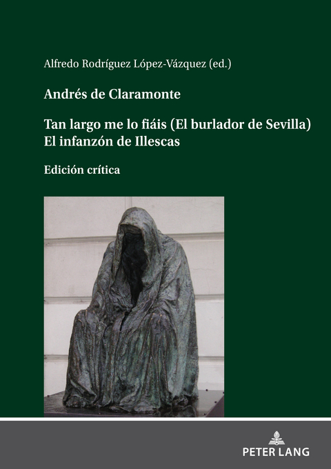 Andrés de Claramonte Tan largo me lo fiáis (El burlador de Sevilla) El infanzón de Illescas - 