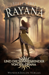 Rayana und die Sonnenkinder von Sol-Dhana - Steffi Frei