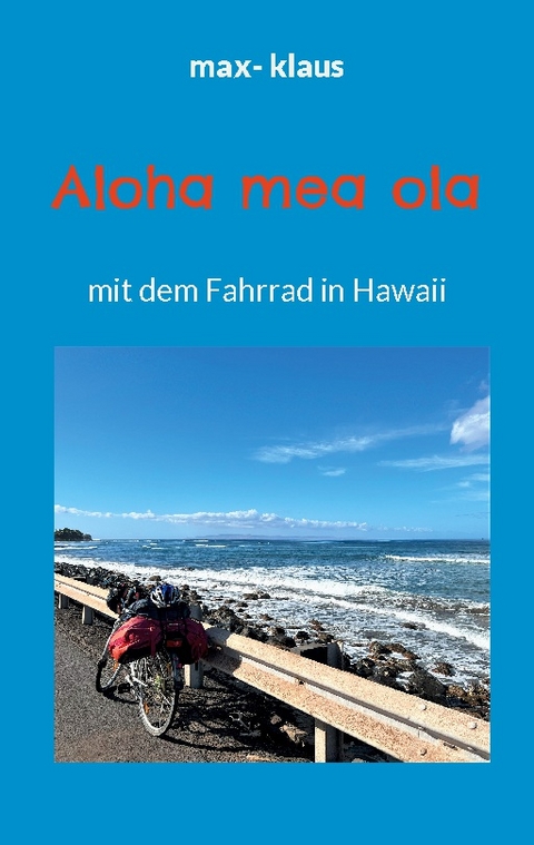 Aloha mea ola - max- klaus