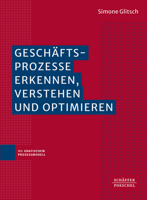 Geschäftsprozesse erkennen, verstehen und optimieren - Simone Glitsch