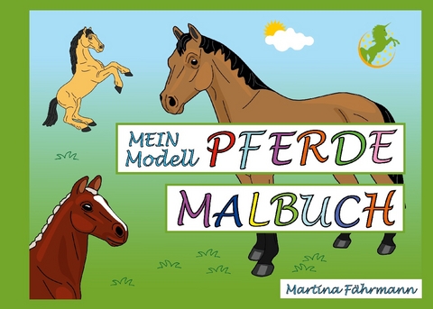 Mein Modell-Pferde Malbuch - Martina Fährmann