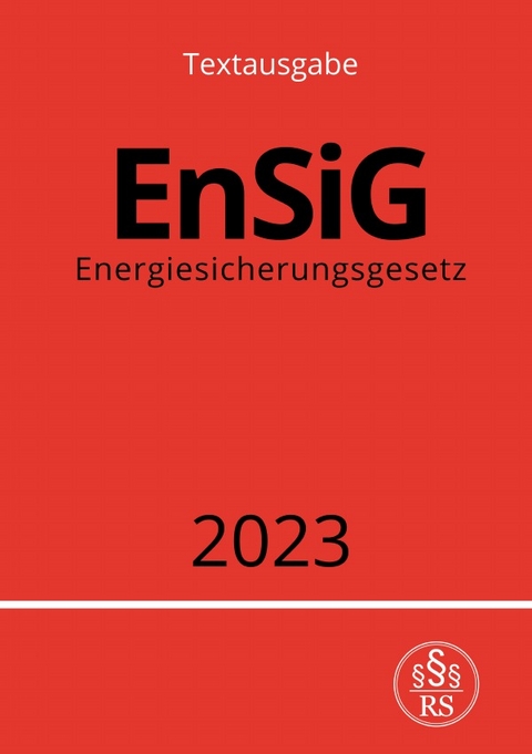 Energiesicherungsgesetz - EnSiG 2023 - Ronny Studier