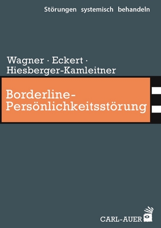 Borderline-Persönlichkeitsstörung - Elisabeth Wagner; Christoph Eckert …