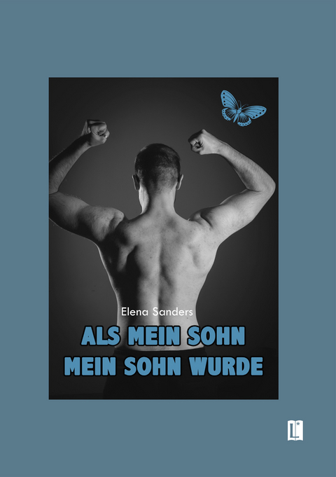 Als mein Sohn mein Sohn wurde - Elena Sanders