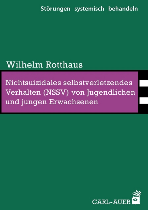 Nichtsuizidales selbstverletzendes Verhalten (NSSV) von Jugendlichen und jungen Erwachsenen - Wilhelm Rotthaus