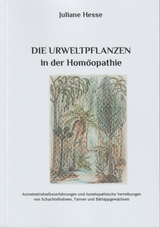 Die Urweltpflanzen in der Homöopathie - Juliane Hesse