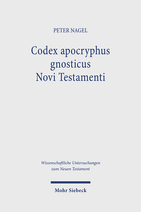Codex apocryphus gnosticus Novi Testamenti - Peter Nagel