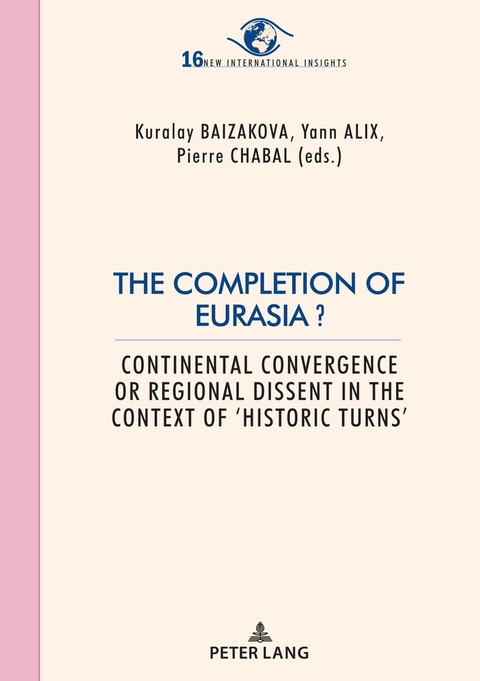 The Completion of Eurasia ? - 