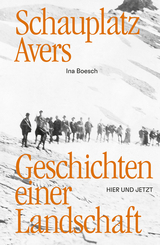 Schauplatz Avers - Ina Boesch