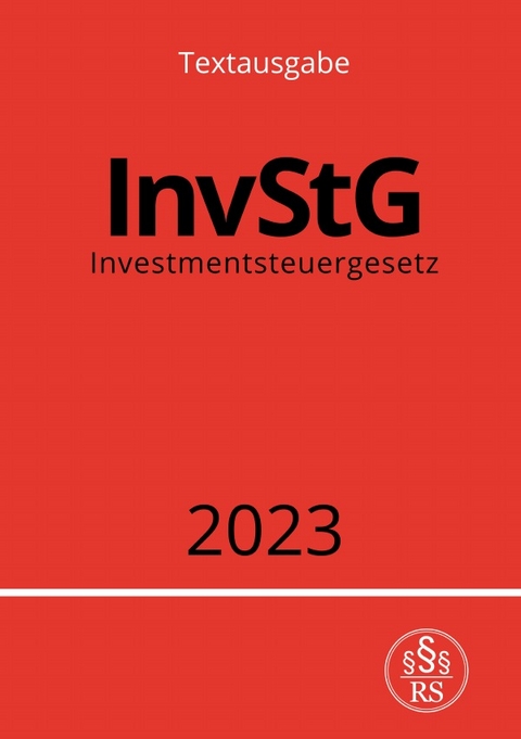 Investmentsteuergesetz - InvStG 2023 - Ronny Studier