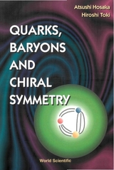 QUARKS, BARYONS AND CHIRAL SYMMETRY - Atsushi Hosaka, Hiroshi Toki