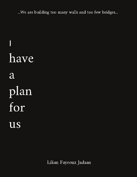 I have a plan for us - Lilian Fayrouz Jadaan