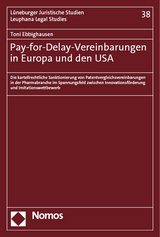 Pay-for-Delay-Vereinbarungen in Europa und den USA - Toni Ebbighausen