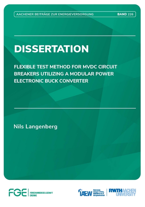 Flexible Test Method for MVDC Circuit Breakers Utilizing a Modular Power Electronic Buck Converter - Nils Langenberg