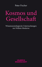 Kosmos und Gesellschaft - Peter Fischer