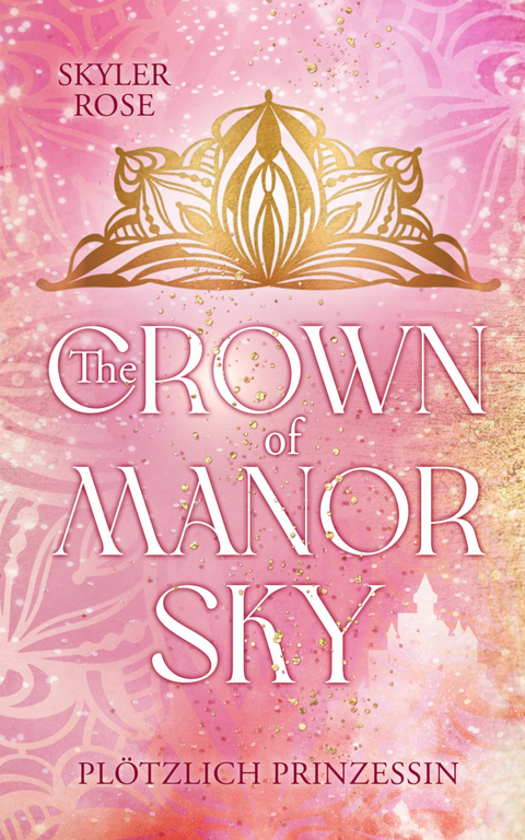 The Crown of Manor Sky - Skyler Rose