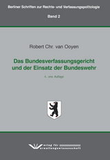 Das Bundesverfassungsgericht und der Einsatz der Bundeswehr - Robert Chr. van Ooyen