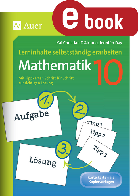 Lerninhalte selbstständig erarbeiten Mathematik 10 - Kai Christian D'Alcamo